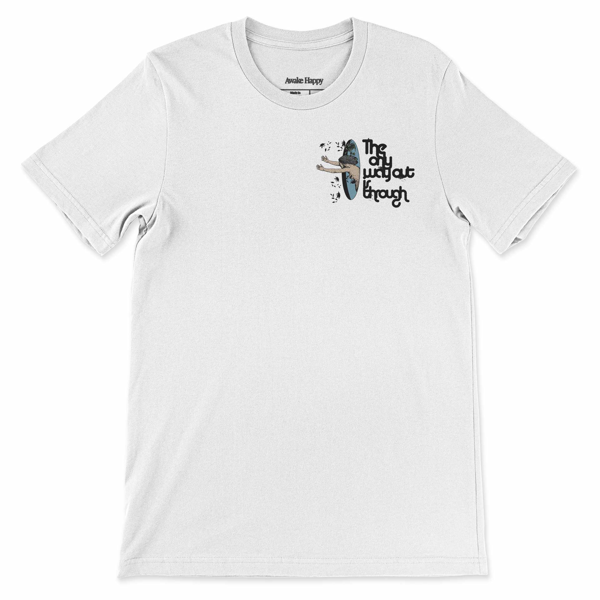 The Only Way Out is Through Tee Hoodie, Sweatshirt | CiraTrend.com (Image 4)