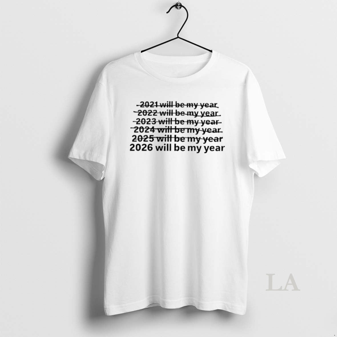Original 2026 Will Be My Year T-Shirts, Hoodie, Sweatshirt | CiraTrend.com
