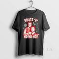 Original Boats N Ho Ho Ho Step Brothers T-Shirts, Hoodie, Sweatshirt | CiraTrend.com