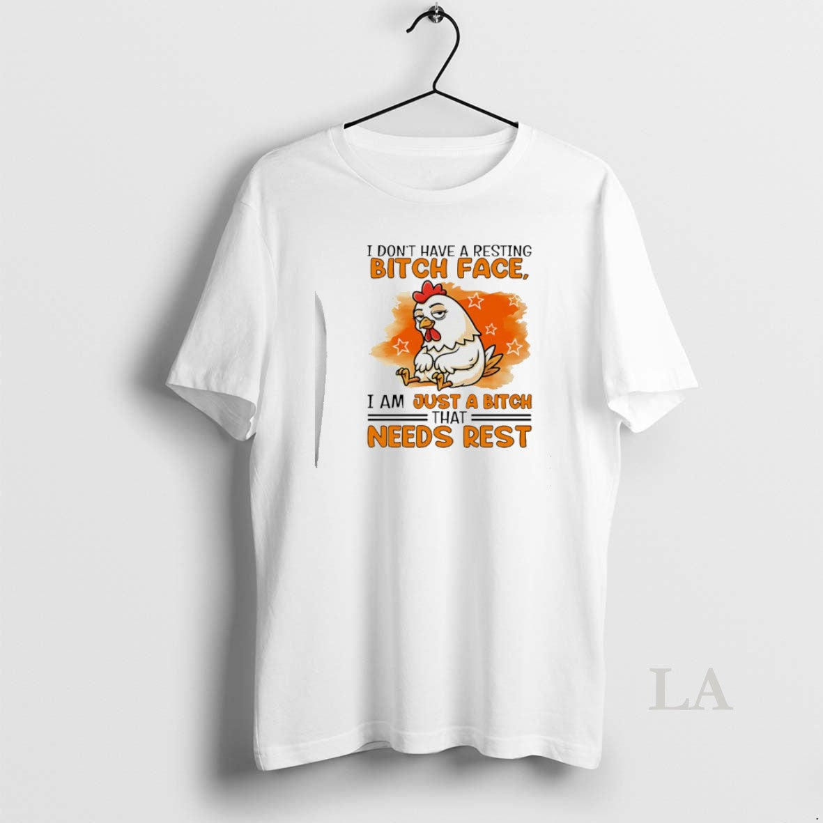 Original Chicken I Dont Have A Resting Bitch Face I Am Just A Bitch That T-Shirts, Hoodie, Sweatshirt | CiraTrend.com