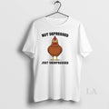 Original Chicken Not Depressed Just Unimpressed T-Shirts, Hoodie, Sweatshirt | CiraTrend.com