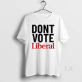 Original Dont Vote Liberal Canada T-Shirts, Hoodie, Sweatshirt | CiraTrend.com