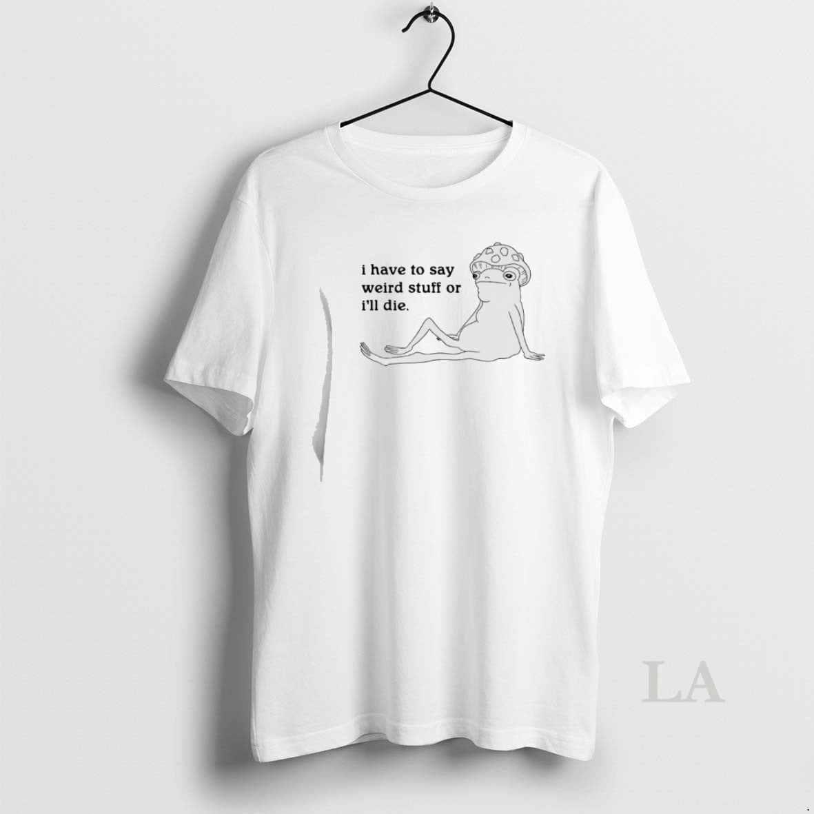 Original Frog I Have To Say Weird Stuff T-Shirts, Hoodie, Sweatshirt | CiraTrend.com