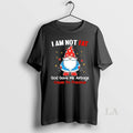 Original Gnome I Am Not Fat God Gave Me Airbags Cause Im Precious T-Shirts, Hoodie, Sweatshirt | CiraTrend.com
