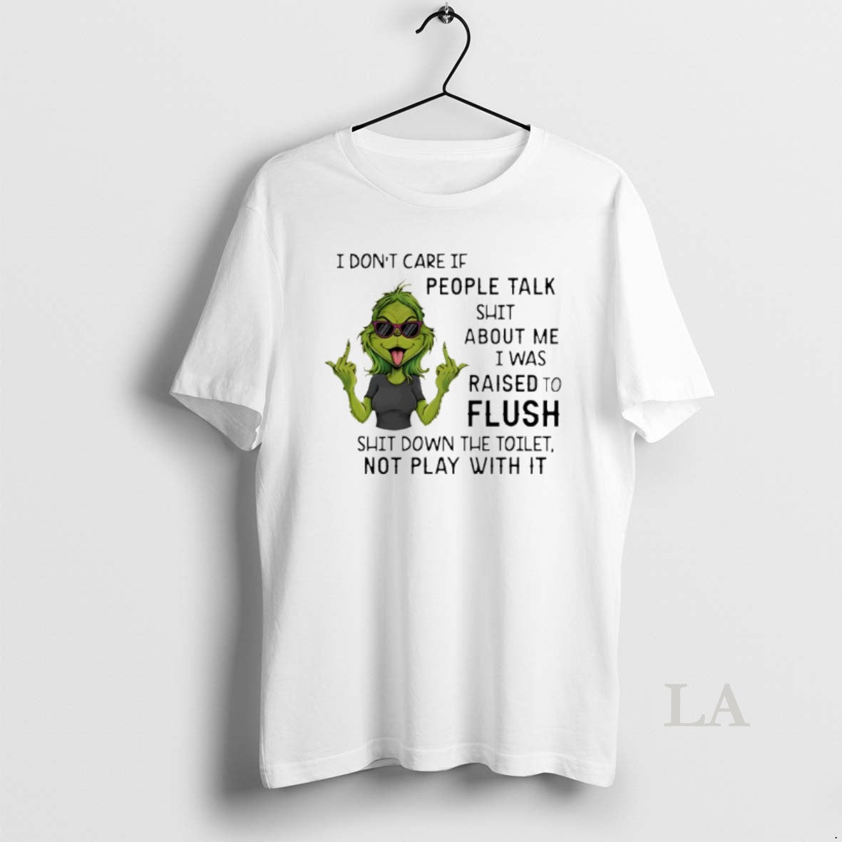 Original Grinch I Dont Care If People Talk Shit About Me I Was Raised To T-Shirts, Hoodie, Sweatshirt | CiraTrend.com