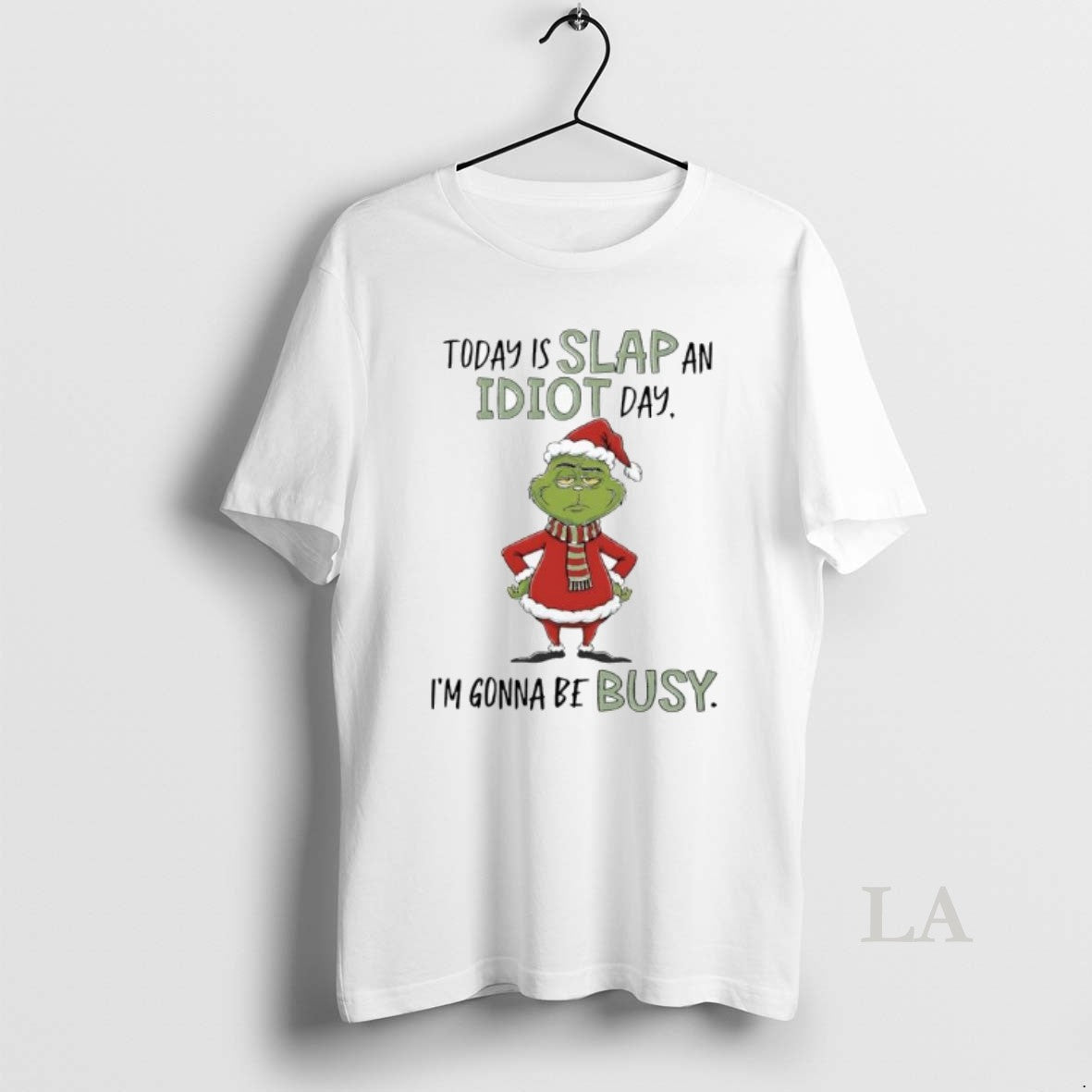 Original Grinch Xmas Today Is Slap An Idiot Day Im Gonna Be Busy T-Shirts, Hoodie, Sweatshirt | CiraTrend.com