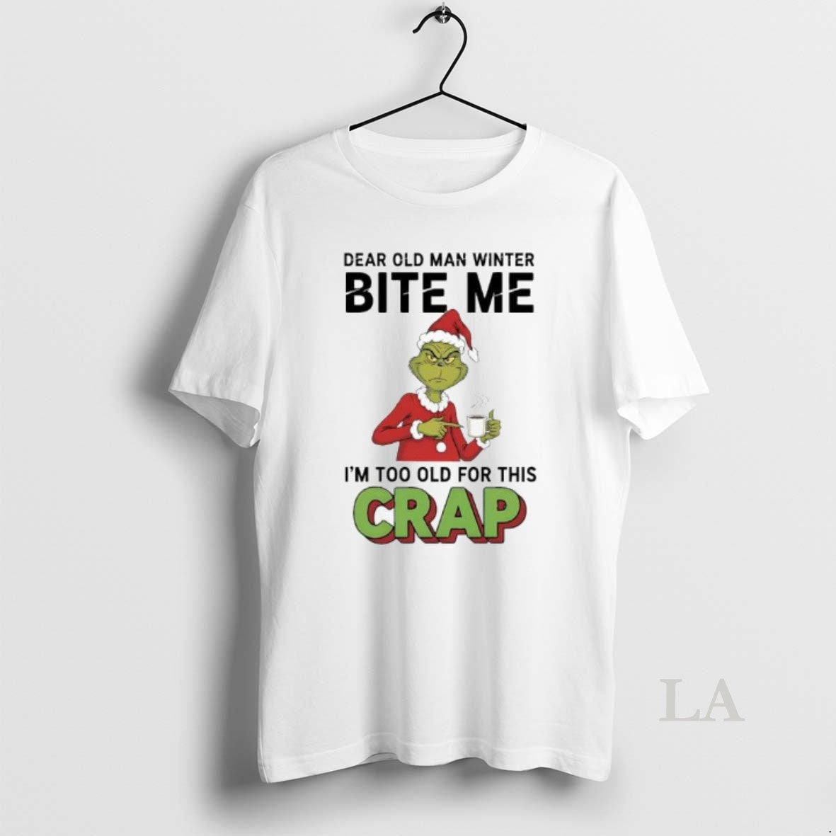 Original Grinch Xmas Dear Old Man Winter Bite Me Im Too Old For This Crap T-Shirts, Hoodie, Sweatshirt | CiraTrend.com