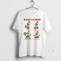 Original Grinch Xmas Four Escalating Levels Of Crazy T-Shirts, Hoodie, Sweatshirt | CiraTrend.com