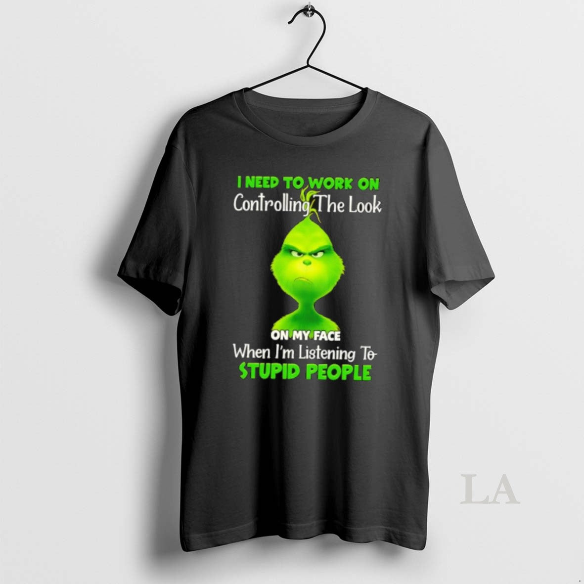 Original Grinch I Need To Work On Controlling The Look On My Face When Im T-Shirts, Hoodie, Sweatshirt | CiraTrend.com