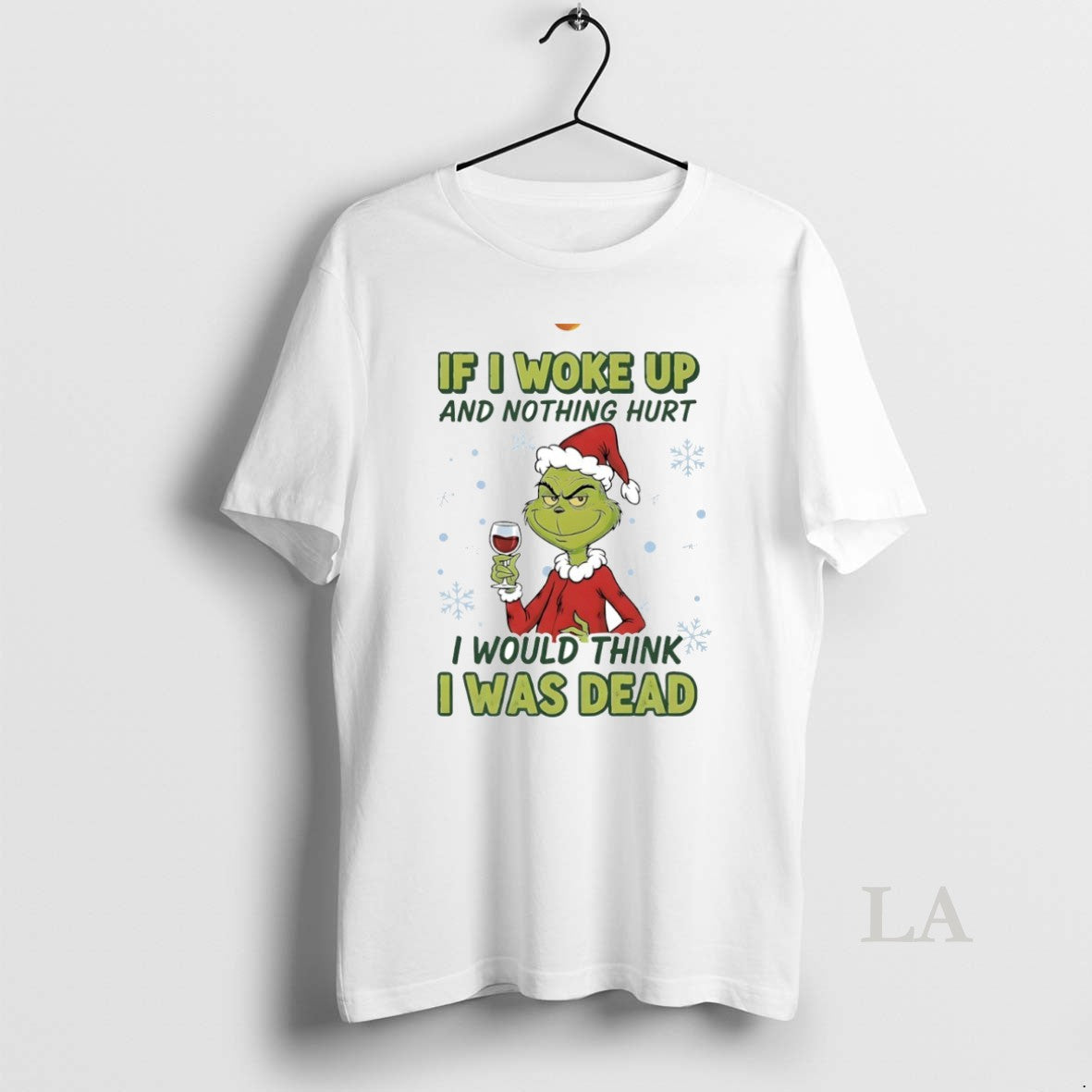Original Grinch If I Woke Up And Nothing Hurt I Would Think I Was Dead T-Shirts, Hoodie, Sweatshirt | CiraTrend.com