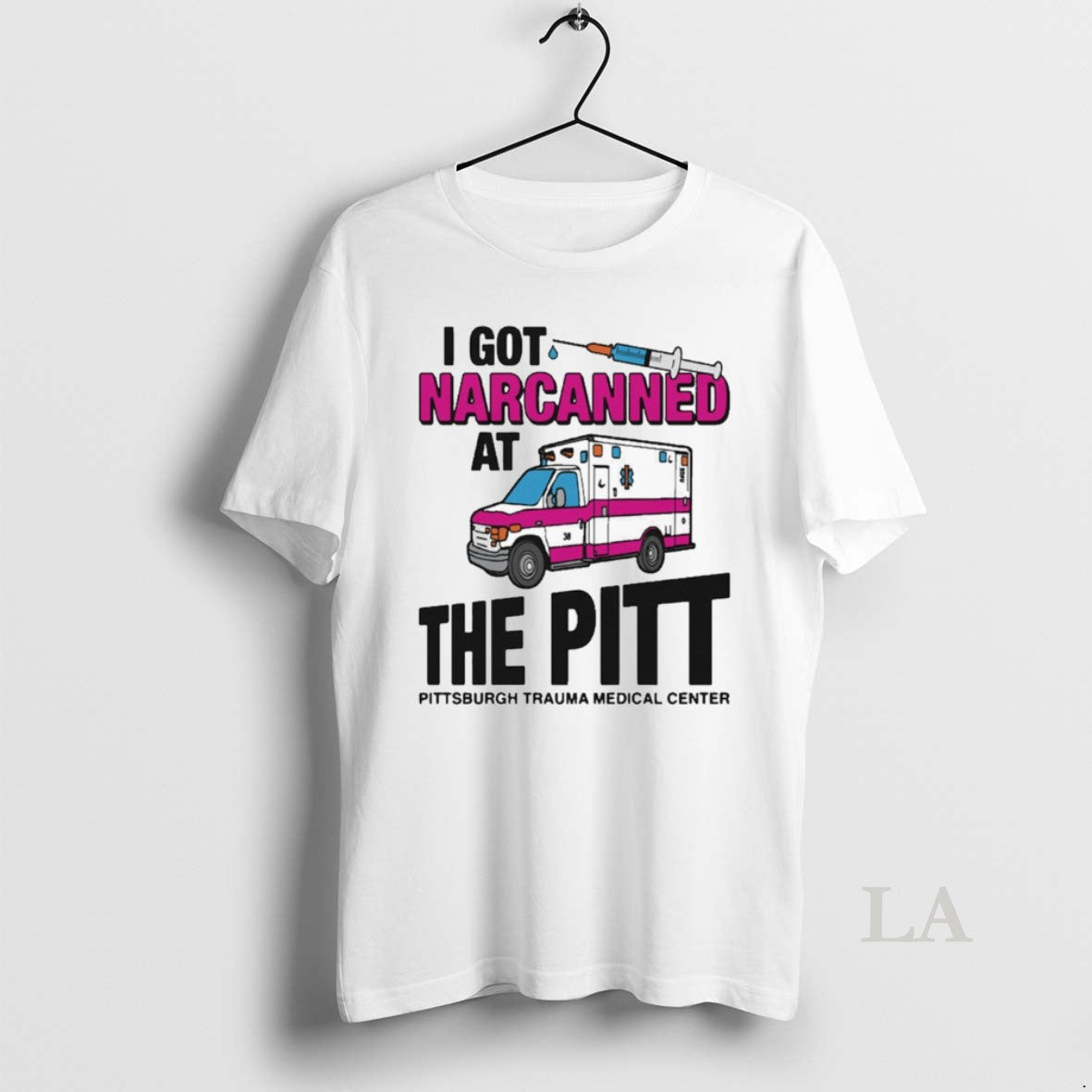 Original I Got Narcanned At The Pitt Pittsburgh Trauma Medical Center T-Shirts, Hoodie, Sweatshirt | CiraTrend.com