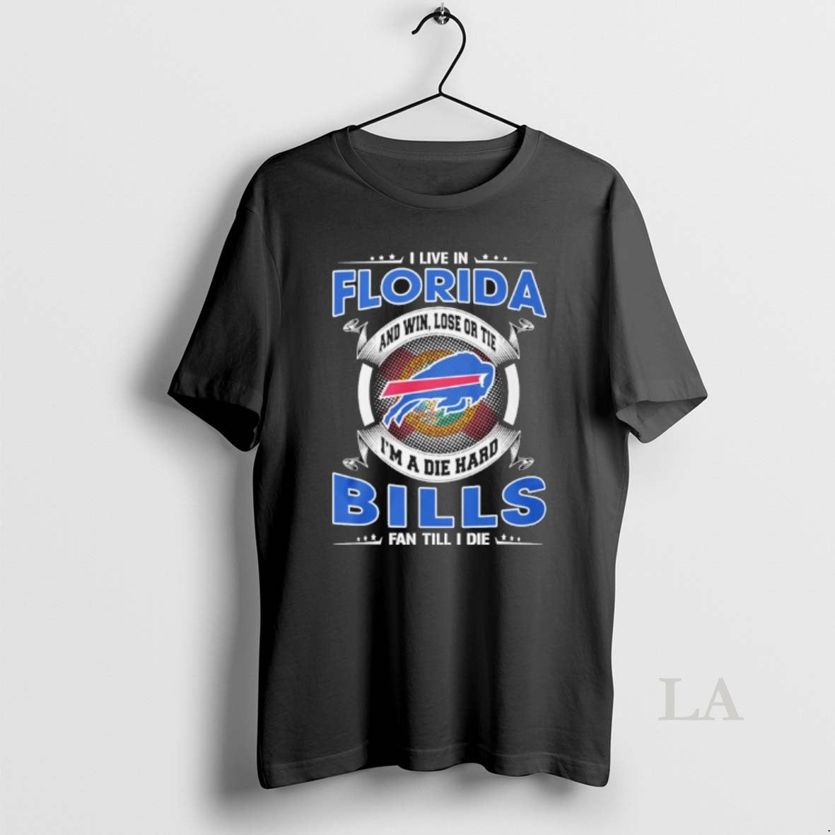 Original I Live In Florida And Win Lose Or Tie Im A Die Hard Buffalo T-Shirts, Hoodie, Sweatshirt | CiraTrend.com