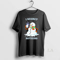 Original I Regret Nothing Snowman T-Shirts, Hoodie, Sweatshirt | CiraTrend.com