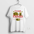 Original I Want Pickles Not Your Opinion Hand Packed Local Goods Made To Stay Crisp