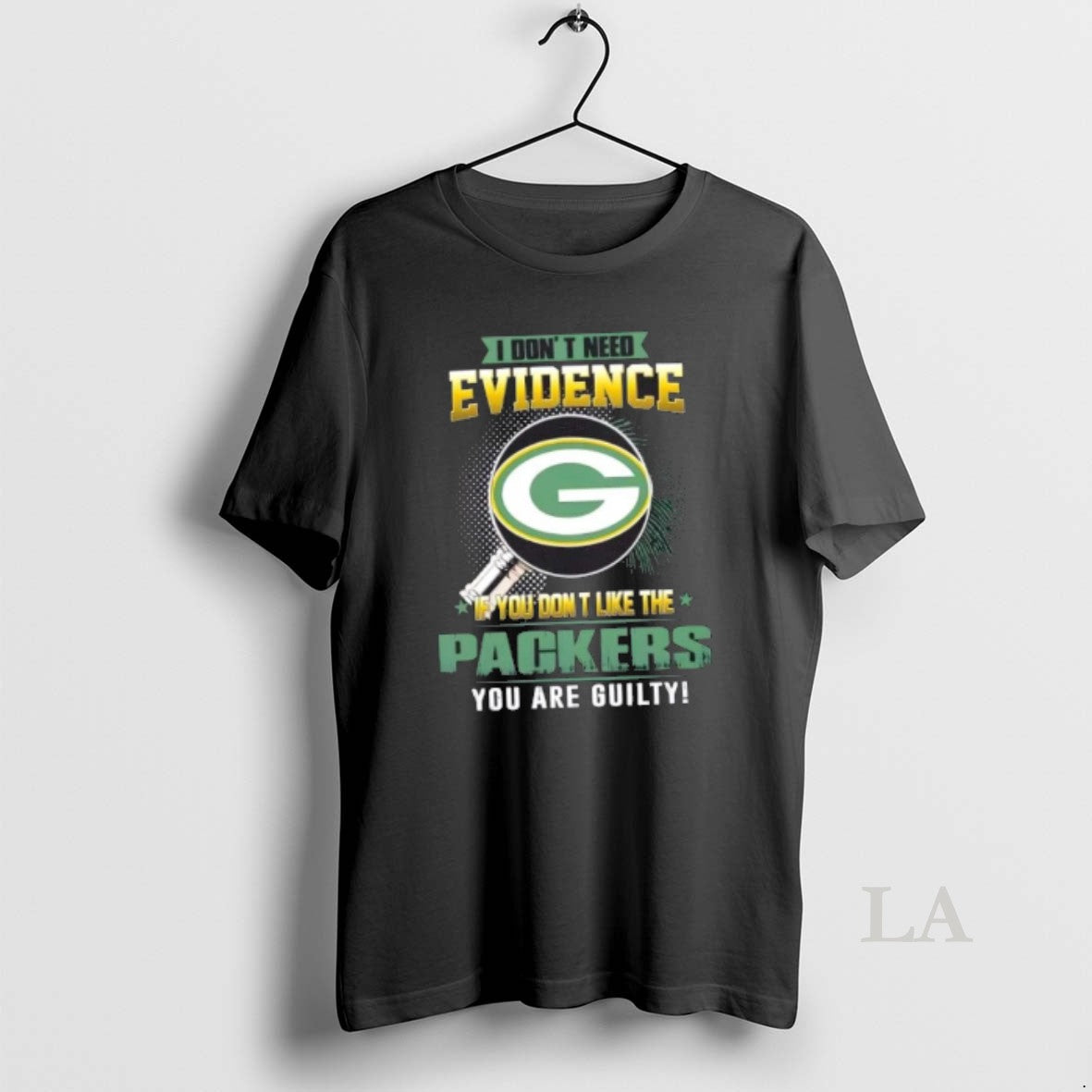 Original I Dont Need Evidence If You Dont Like The Green Bay Packers You Are T-Shirts, Hoodie, Sweatshirt | CiraTrend.com