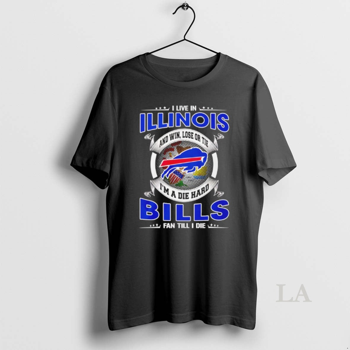Original I Live In Illinois And Win Lose Or Tie Im A Die Hard Bills T-Shirts, Hoodie, Sweatshirt | CiraTrend.com