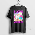 Original I Love Whores Horse T-Shirts, Hoodie, Sweatshirt | CiraTrend.com