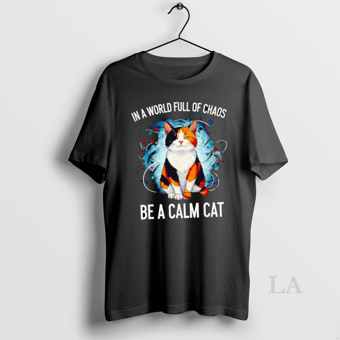 Original In A World Full Of Chaos Be A Calm Cat T-Shirts, Hoodie, Sweatshirt | CiraTrend.com