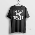 Original In Ava Zediker We Trust T-Shirts, Hoodie, Sweatshirt | CiraTrend.com