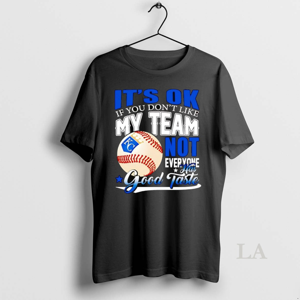Original Kansas City Royals Its Ok If You Dont Like Me Team Not Everyone