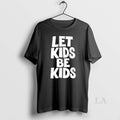 Original Let Kids Be Kids Ornaments