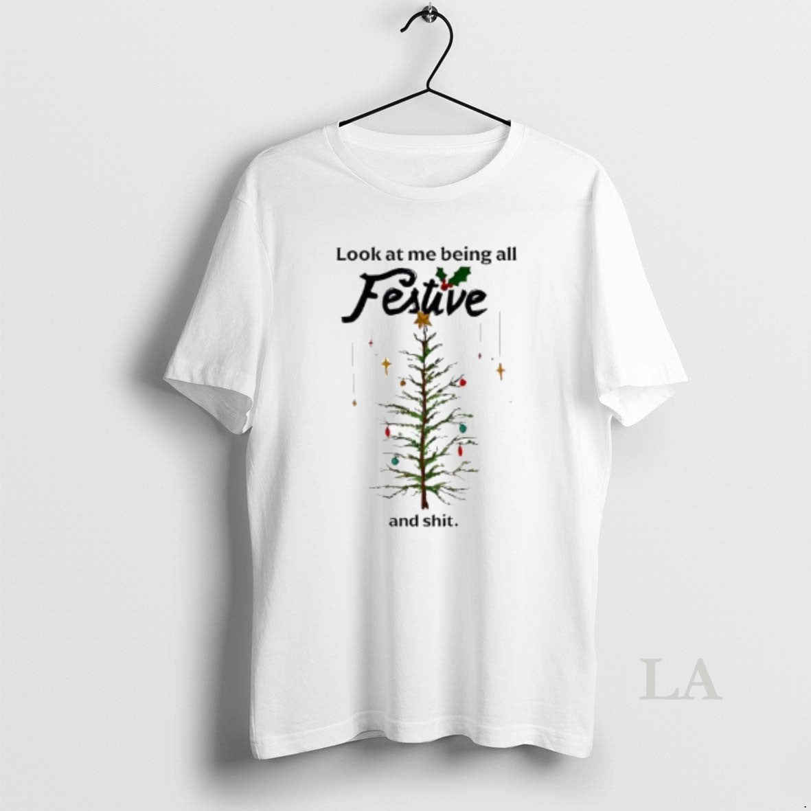 Original Look At Me Being All Festive And Shit Merry Christmas Tree T-Shirts, Hoodie, Sweatshirt | CiraTrend.com