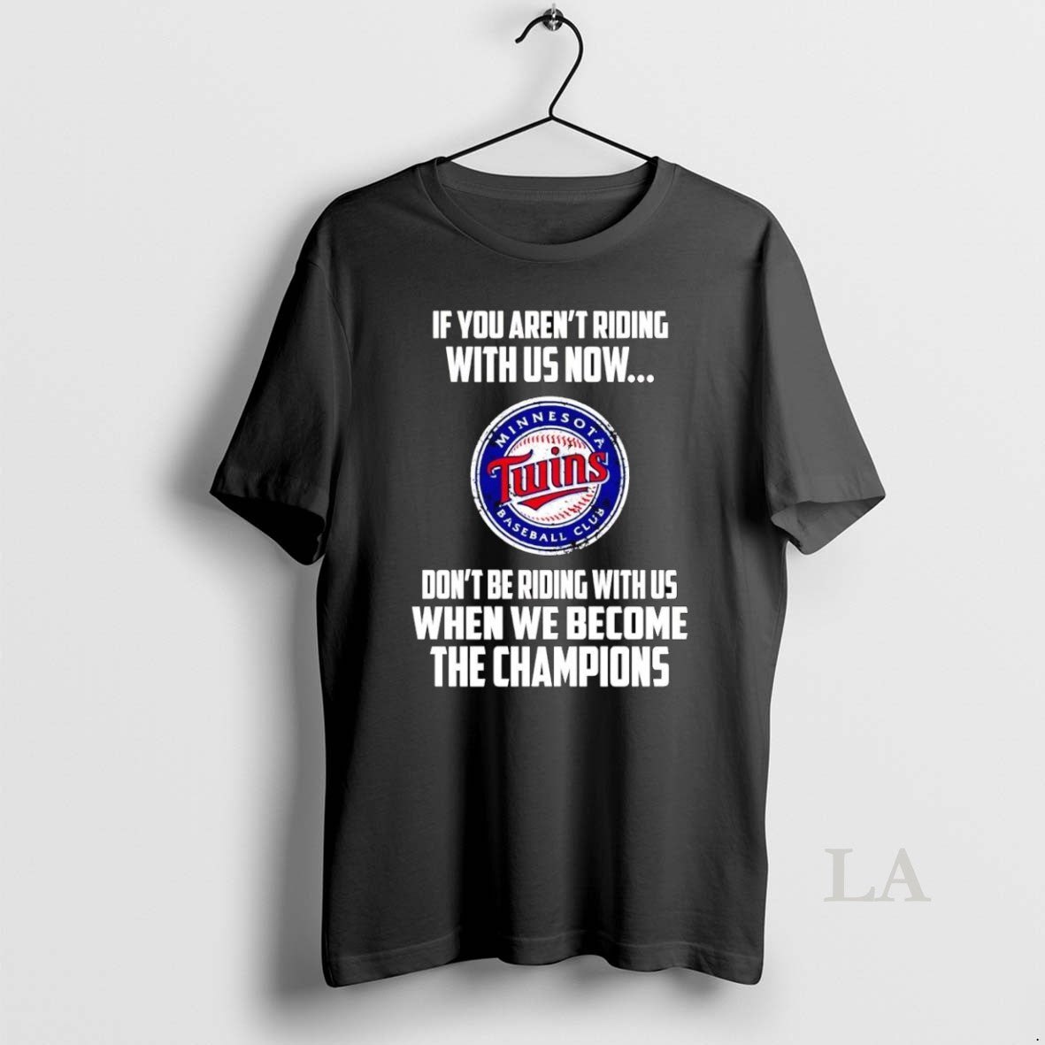 Original Minnesota Twins If You Arent Riding With Us Now Dont Be Riding With Us