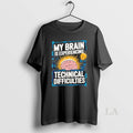 Original My Brain Is Experiencing Technical Difficulties T-Shirts, Hoodie, Sweatshirt | CiraTrend.com