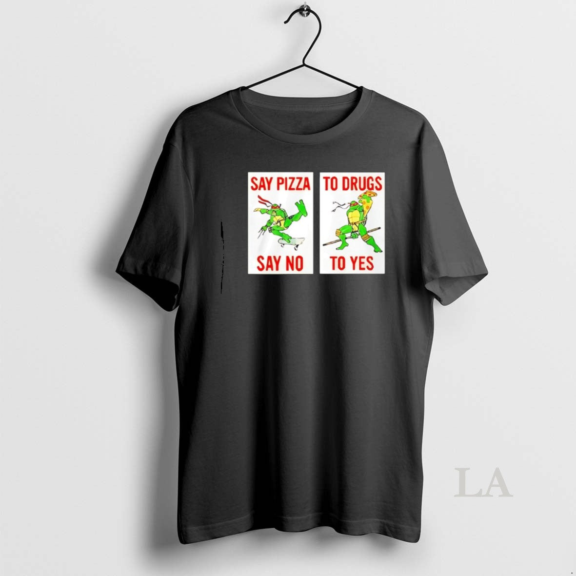 Original Ninja Turtles Say Pizza To Drugs Say No To Yes T-Shirts, Hoodie, Sweatshirt | CiraTrend.com