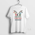 Original Ocd Obsessive Christmas Disorder T-Shirts, Hoodie, Sweatshirt | CiraTrend.com