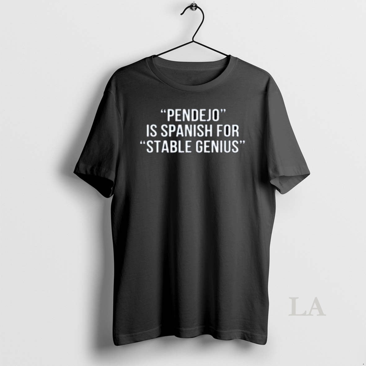 Original Pendejo Is Spanish For Stable Genius Long Sleve