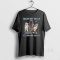 Original Pibble Dog Wash Clean My Belly Funny Meme