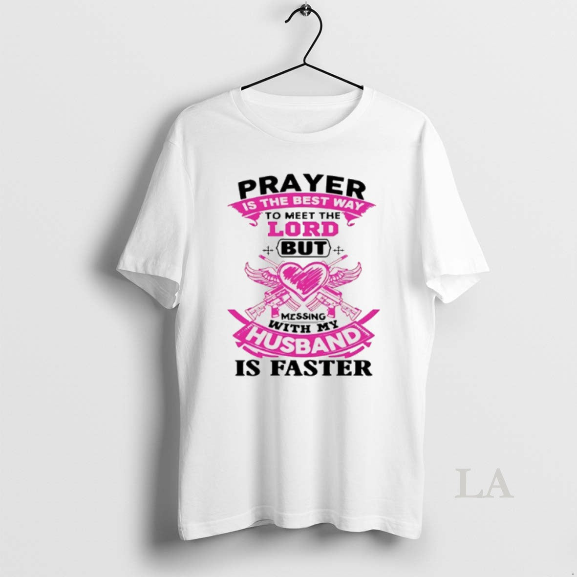 Original Prayer Is The Best Way To Meet The Lord But Messing With My Husband T-Shirts, Hoodie, Sweatshirt | CiraTrend.com