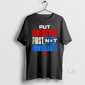 Original Put Americans First Not Immigrants T-Shirts, Hoodie, Sweatshirt | CiraTrend.com
