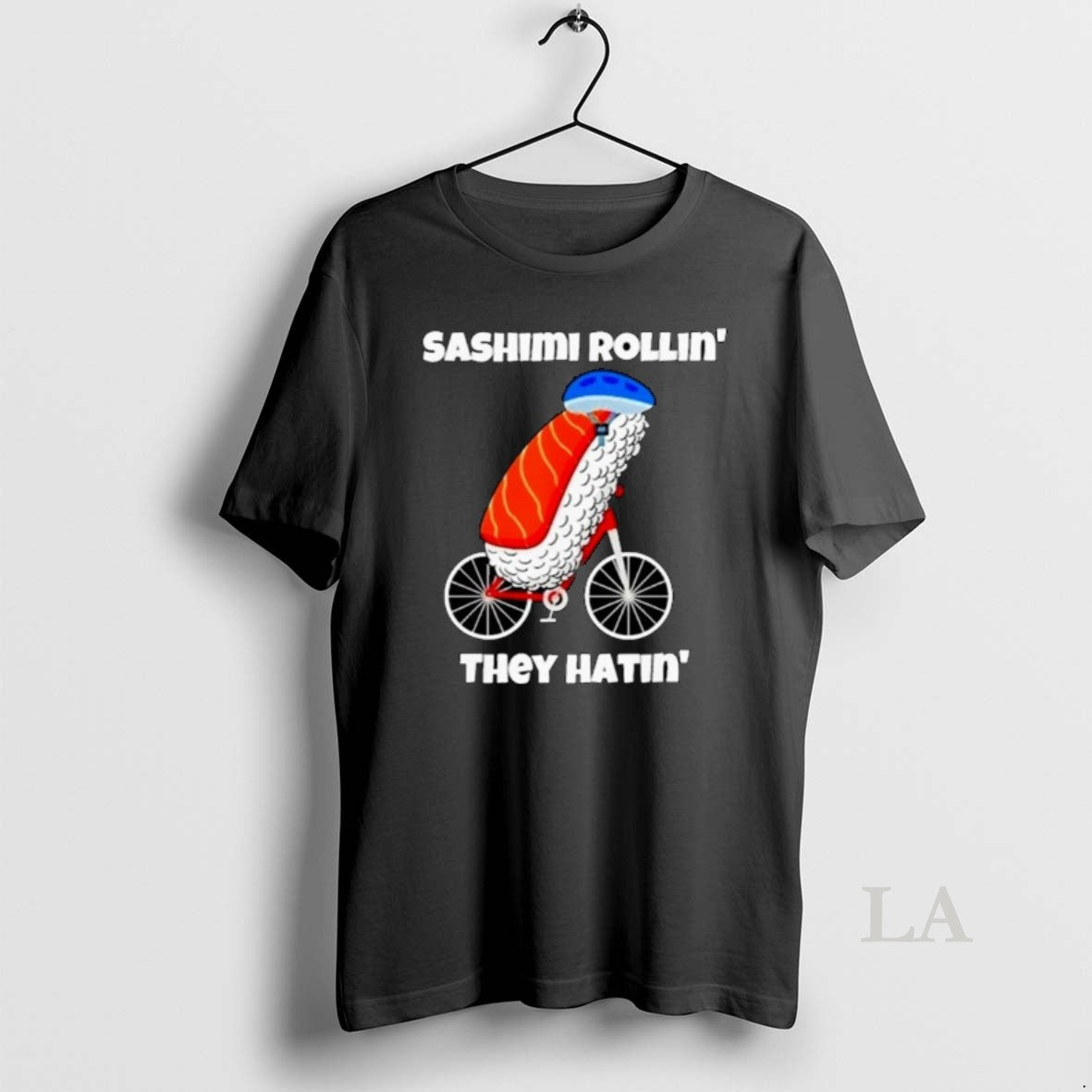 Original Sashimi Rollin They Hatin T-Shirts, Hoodie, Sweatshirt | CiraTrend.com
