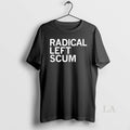 Original Trump Radical Left Scum Go To Hell T-Shirts, Hoodie, Sweatshirt | CiraTrend.com