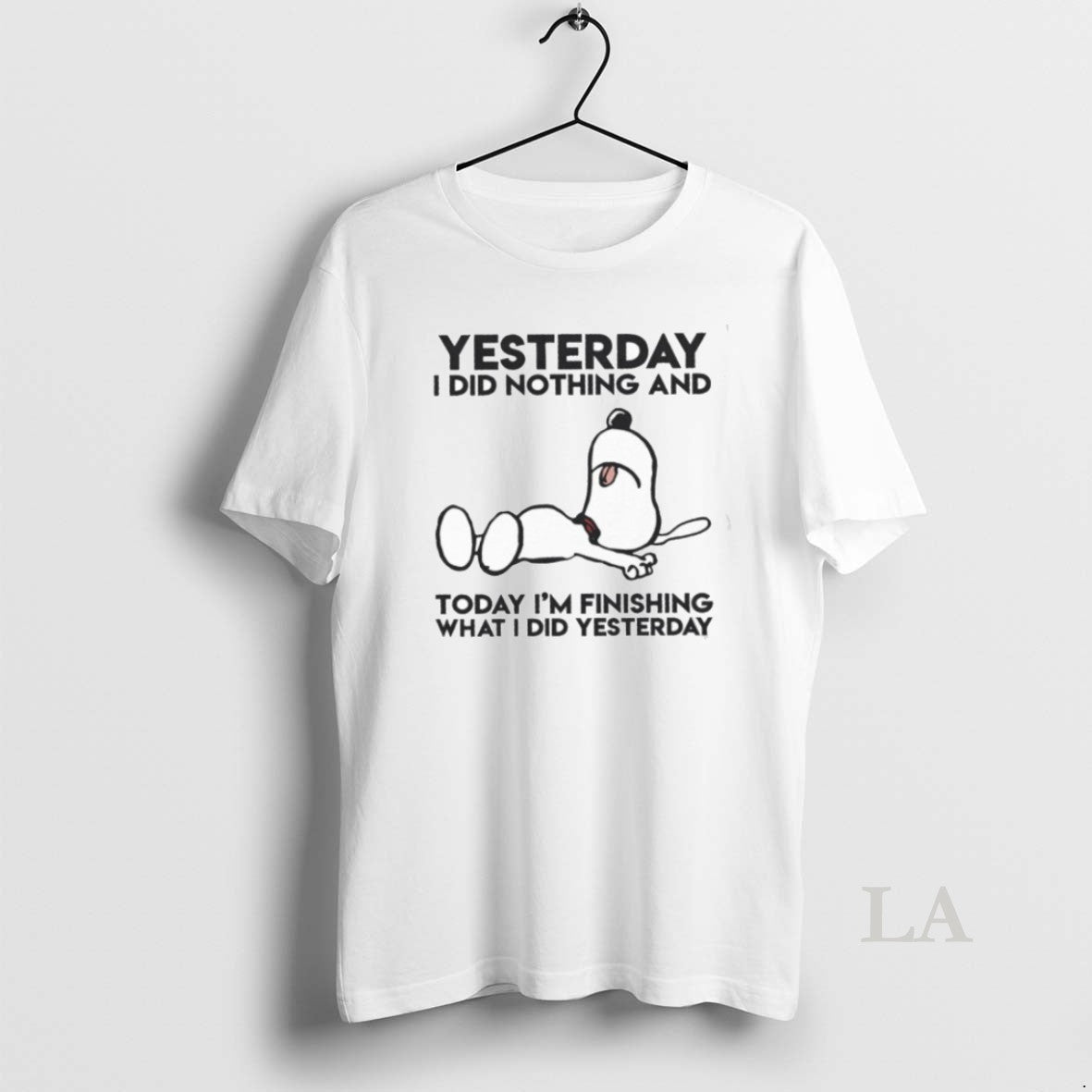 Original Yesterday I Did Nothing And Today Im Finishing What I Did Yesterday