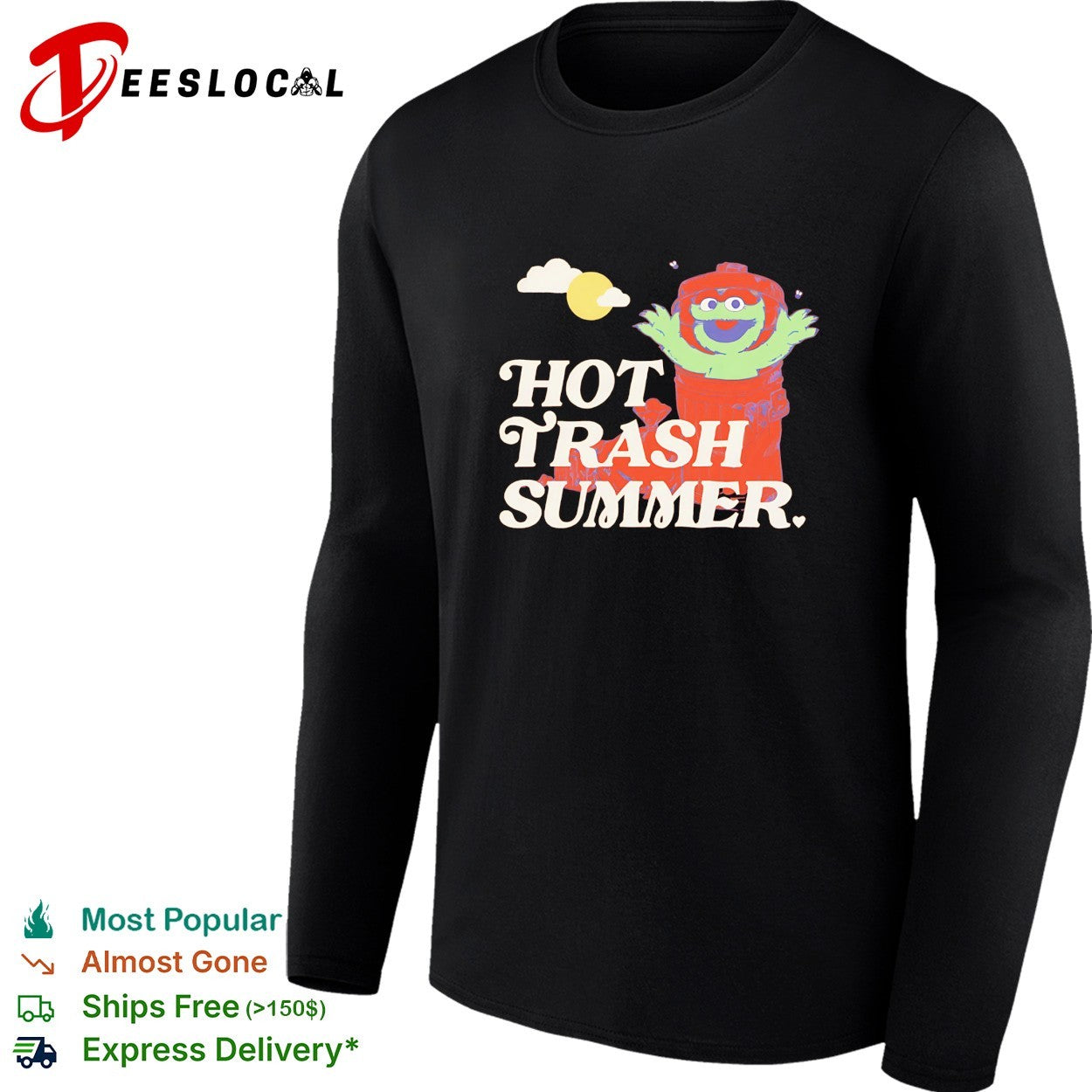 Oscar the Grouch raising arms hot trash summer shirt