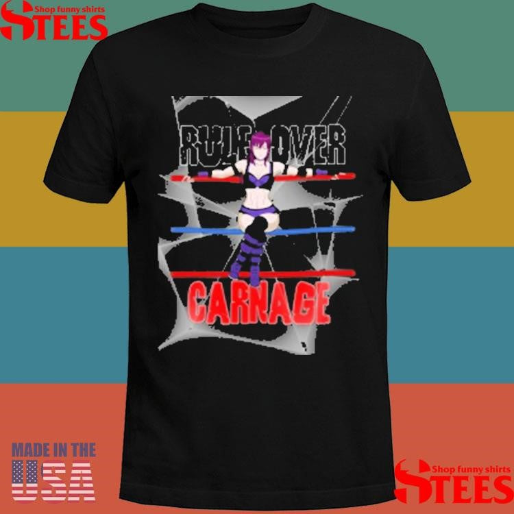 Out Of Nowhere Merchandise Rule Over Carnage Shirt