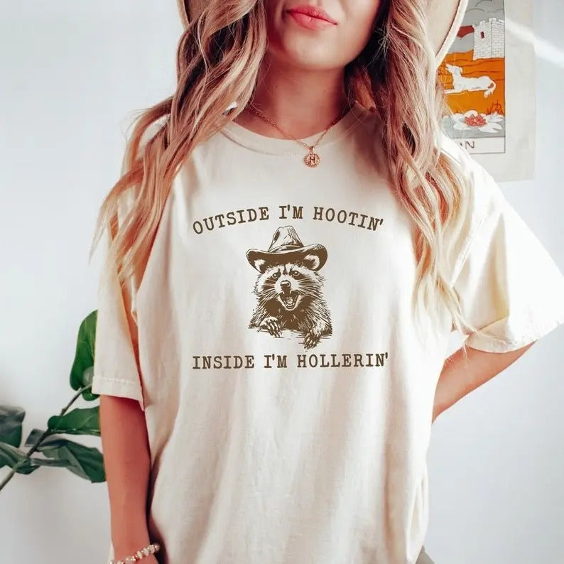 Outside I'm Hootin But Inside I Be Hollerin T-Shirt, Funny Meme Shirt, Raccoon Cowboy Tshirt, Funny Animal Shirt, Western...