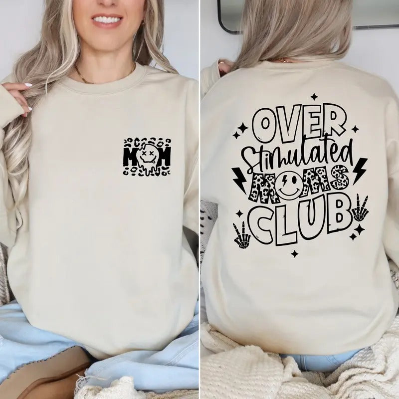 Over Stimulated Moms Club Hoodiemother's Day Sweatshirtmoms Club Sweatshirttrendy Hoodiegift For Momsmiley Face Hoodiefunny Mom Hoodie TK43GN