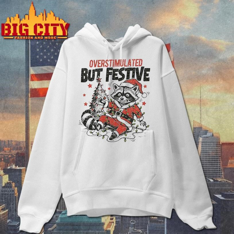 Overstimulated but festive Funny Raccoon vs Santa claus hat shirt