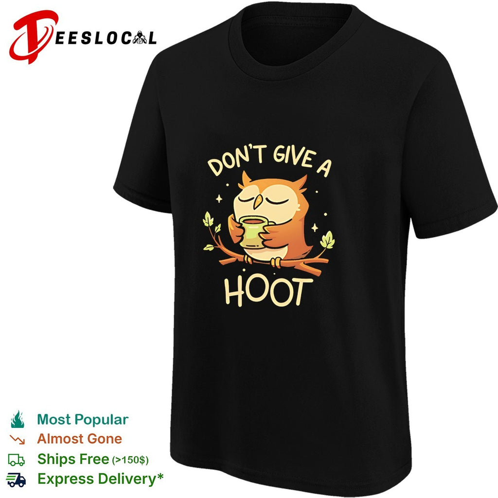 Owl with a cup of coffee don’t give a hoot shirt