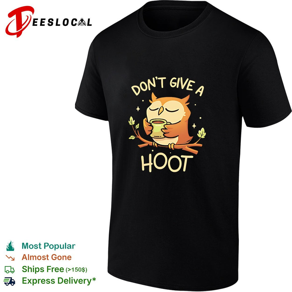 Owl with a cup of coffee don’t give a hoot shirt