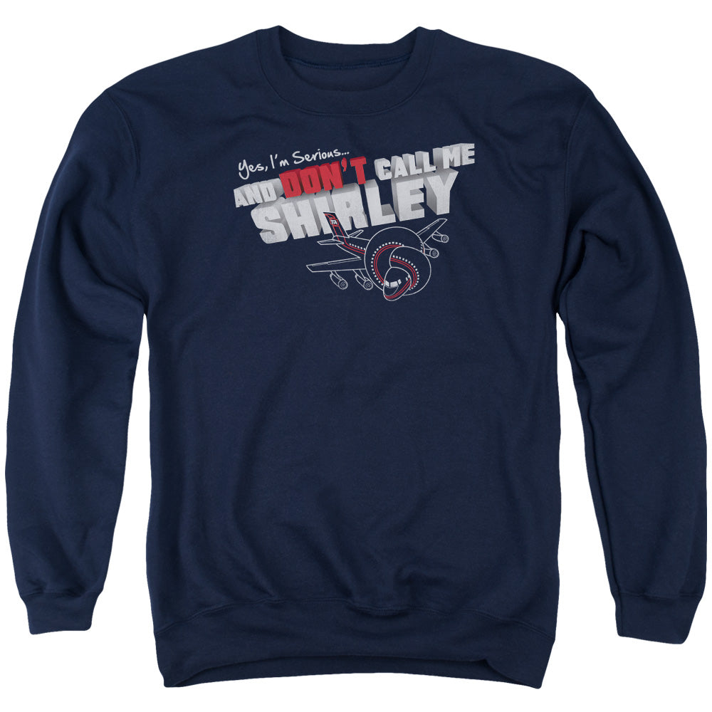 Airplane! Don't Call Me Shirley Mens Crewneck Sweatshirt Navy Blue T-Shirts, Hoodie | CiraTrend.com