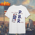 Pabst blue ribbon yes I have pretty boy swag beer shirt