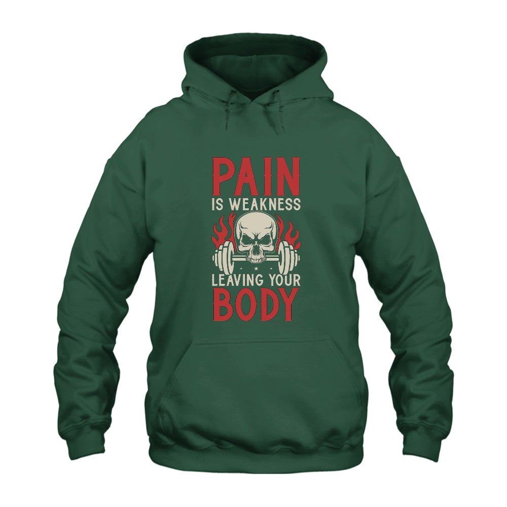 Pain Is Weakness Leaving The Body Hoodie