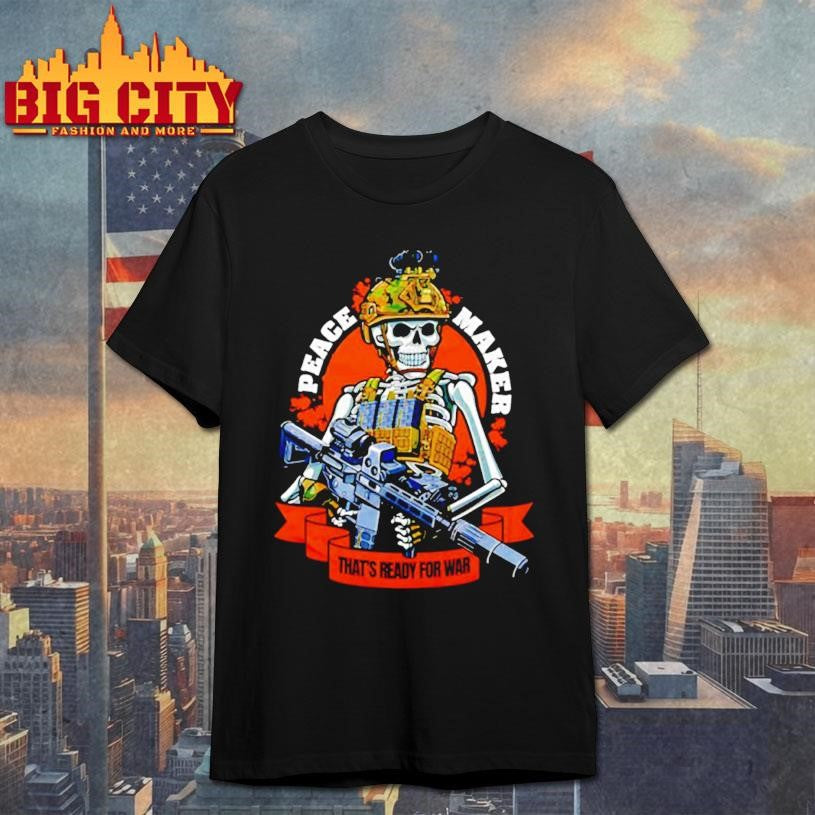 Peace Maker That’s ready for war Battle Bonez Fitted shirt