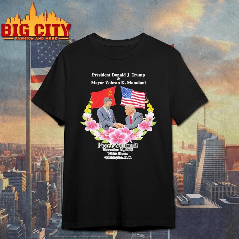 Peace Summit Donald Trump and Zohran Mamdani Shirt