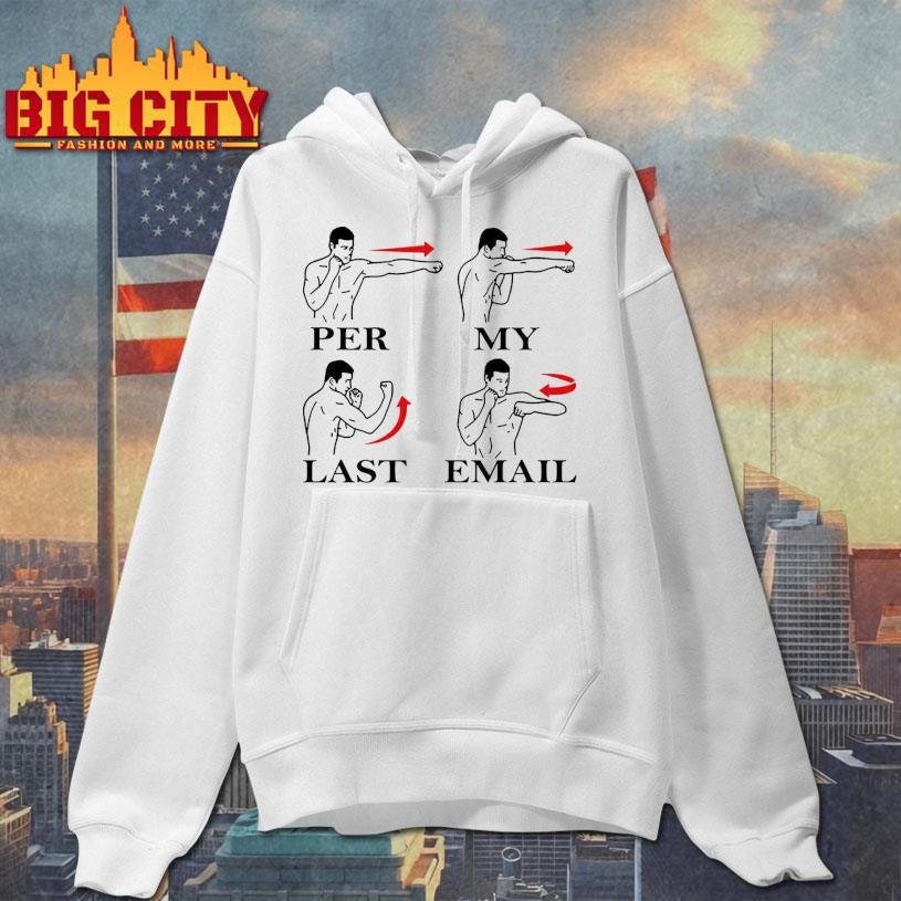 Per My Last Email Shirt